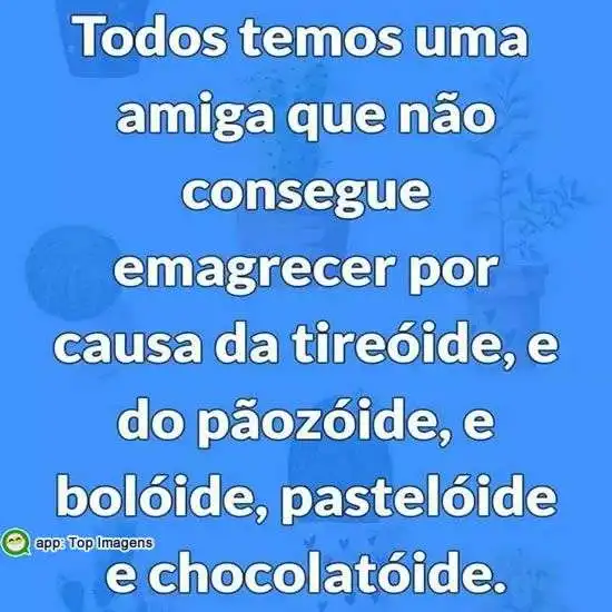 Amiga que não emagrece