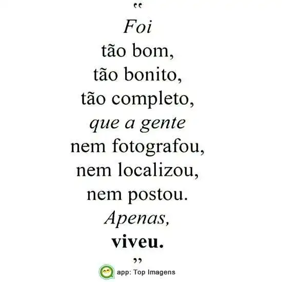 Apenas viveu
