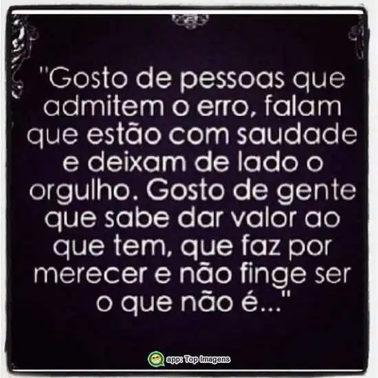 Gosto de gente sincera