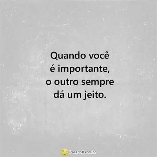 Quando você é importante
